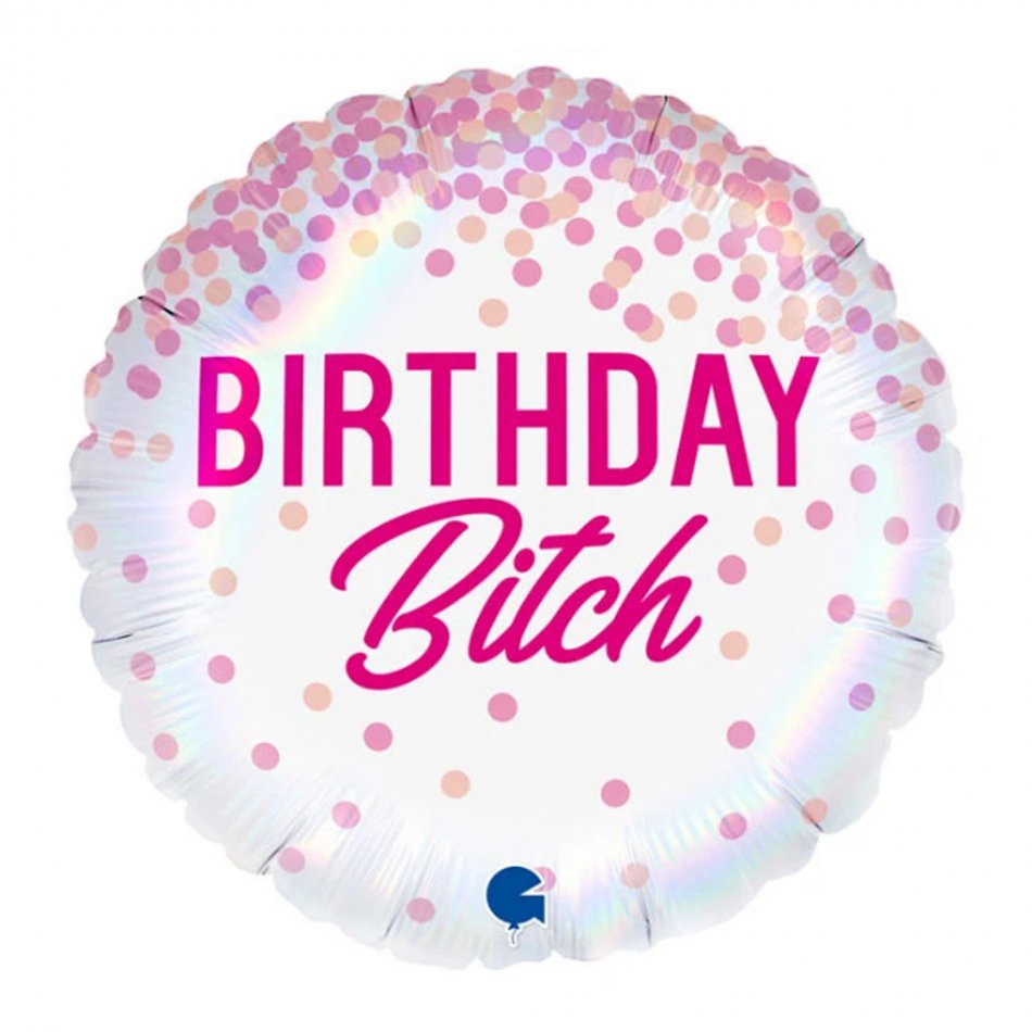 Birthday Bitch