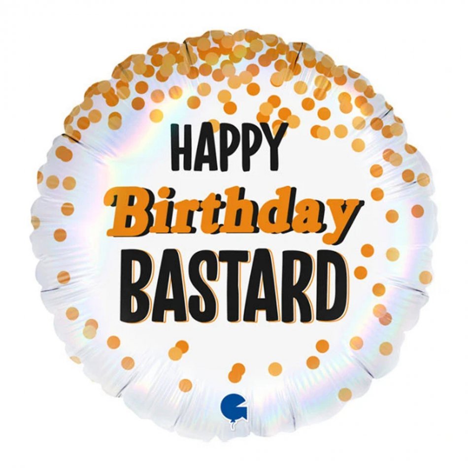 Happy Birthday Bastard